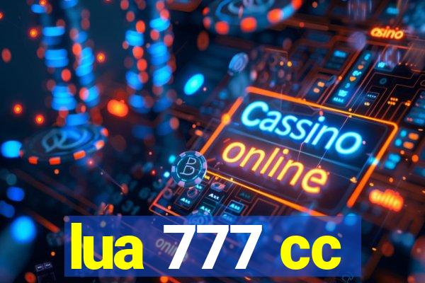 lua 777 cc